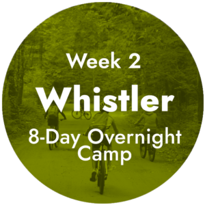 Week 2 - Whistler, BC - 8-Day Overnight Camp