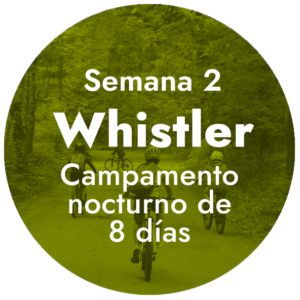 Semana 2 - Whistler - Campamento nocturno de 8 dias