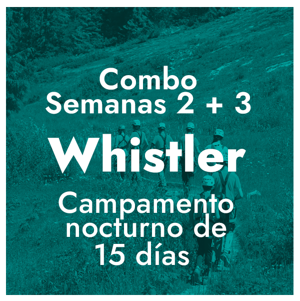 Combo Semanas 2 y 3 - Whistler, BC - Campamento nocturno de 15 días